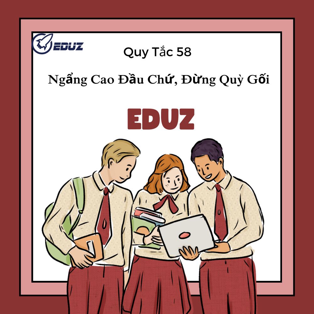 Quy Tắc 58: Ngẩng Cao Đầu Chứ, Đừng Quỳ Gối